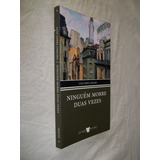 Livro - Luiz Lopes Coelho - Ninguém Morre Duas Vezes