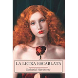 Libro : La Letra Escarlata  - Hawthorne, Nathaniel _cw