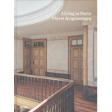Libro Living In Porto - Floret Arquitectura