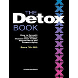 Book : The Detox Book How To Detoxify Your Body To Improve.