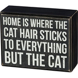 Box Sign - Hogar Es Donde Pelo De Gato Se Adhiere Todo ...