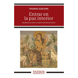 Entrar En La Paz Interior, De Joanchim, Thomas. Editorial Ediciones Rialp, S.a., Tapa Blanda En Español
