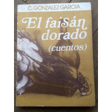 El Faisàn Dorado- Gonzalez Garcìa- 1983