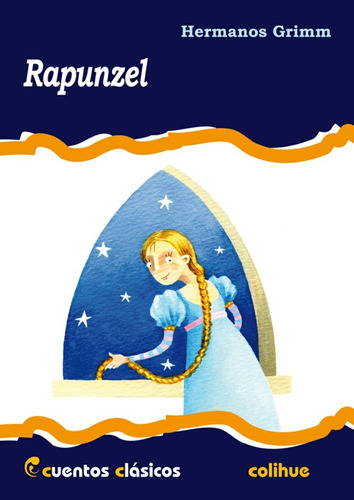 Rapunzel - Cuentos Clasicos Colihue, De Grimm, Hermanos. Editorial Colihue, Tapa Blanda En Español, 2012