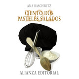 Livro Ciento Dos Pasteles Salados De Ana Baschwitz