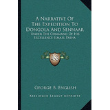 Libro A Narrative Of The Expedition To Dongola And Sennaa...