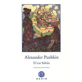 El Zar Saltan, Alexander Pushkin, Gadir