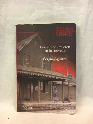 Los Vecinos Mueren En Las Novelas Sergio Aguirre 