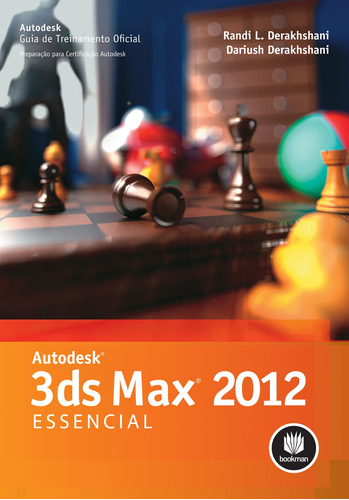 Autodesk 3ds Max 2012: Essencial, De Derakhshani, Randi L.. Série Autodesk Bookman Companhia Editora Ltda., Capa Mole Em Português, 2012