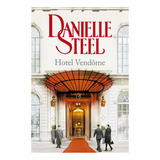Hotel Vendôme. /603: Hotel Vendôme. /603, De Danielle Steel. Editorial Penguin Random House, Tapa Blanda En Castellano