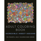 Libro Para Colorear Para Adultos Disenos De Insectos Increib