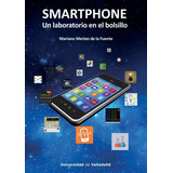 Libro Smartphone Un Laboratorio En El Bolsillo - Merino D...