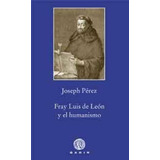 Fray Luis De Leon Y El Humanismo Pequeña Biblioteca - Rusti, De Perez, Joseph. Editorial Gadir En Español