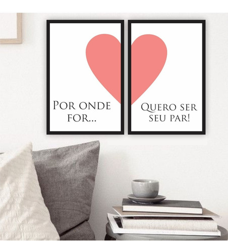 Placa Quadro Mdf 30x40cm Por Onde For Quero Ser Seu Par Rosa