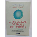 La Felicidad Despues Del Orden - M. Kondo - Aguilar - Usado
