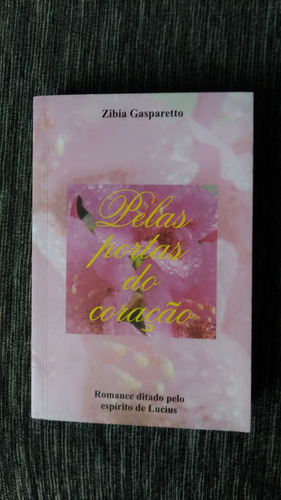 Livro Pelas Portas Do Coração - Zibia Gasparetto
