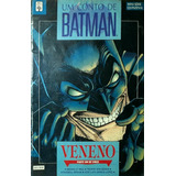 1 Hq Dc Conto Batman Veneno 1 De 5 Oneil Braun 1992 Abril 