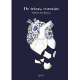 De Trizas, Corazón (zenith Original)