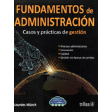 Fundamentos De Administración, De Munch, Lourdes Garcia Martinez, Jose G.., Vol. 14. Editorial Trillas, Tapa Blanda En Español, 2020