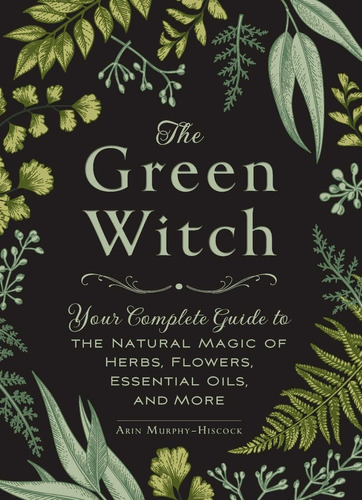 Libro The Green Witch [ Complete Guide Natural ] Pasta Dura