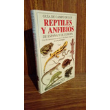 Guía De Campo De Reptiles Y Anfibios De España Y Europa