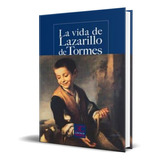 La Vida De Lazarillo De Tormes, De Anónimo. Editorial Castalia, Tapa Blanda En Español, 2011