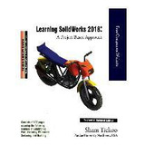 Libro Learning Solidworks 2018 : A Project Based Approach...