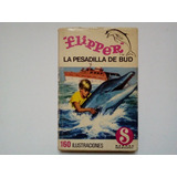 Antiguo Libro Flipper La Pesadilla De Bud Primera Edicion