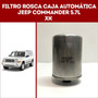 Filtro Rosca Caja Automatica Jeep Commander 5.7l Xk Jeep Commander