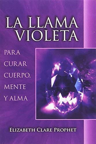 Libro: La Llama Violeta: Para Curar Cuerpo, Mente Y Alma (sp