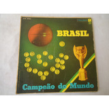 Lp - Brasil Campeão Do Mundo - 1.958 - Equipe Bandeirantes 