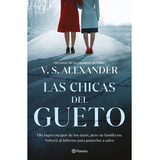 Las Chicas Del Gueto, De V. S. Alexander. Editorial Planeta, Tapa Blanda En Español, 2023