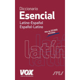 Diccionario Esencial Latino Español Español Latin * Vox
