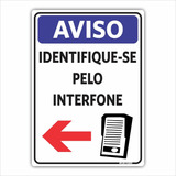 Placa Sinalização Aviso Identifique-se Interfone 18x25cm