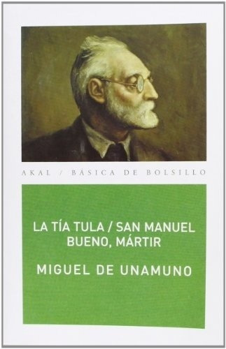 Tia Tula, La. San Manuel Bueno, Martir - Miguel De Unamuno