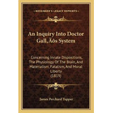 Libro An Inquiry Into Doctor Gall's System : Concerning I...