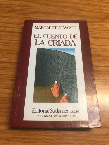 Margaret Atwood - El Cuento De La Criada - Sudamericana