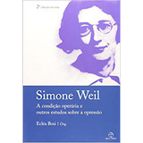 Condicao Operaria E Outros Estudos Sobre A Opressa, De Simone Weil. Editora Paz E Terra, Capa Mole Em Português, 1996