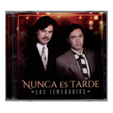 Los Temerarios Nunca Es Tarde Exitos - 2 Cd (30 Canciones