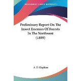 Libro Preliminary Report On The Insect Enemies Of Forests...