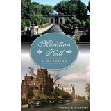 Libro Meridian Hill : A History - Stephen R Mckevitt