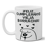 Taza De Cerámica Meme Flork Feliz Cumpleaños Vieja Borracha 