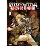 Attack On Titan: Antes De La Caida 10 - Hajime Isayama