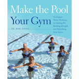 Libro: Hacerthe Pool Your Gym: Entrenamientos Acuáticos Sin 