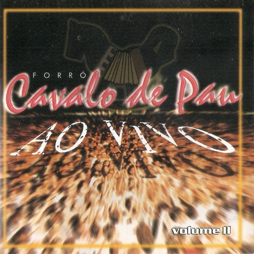 Cd Forró Cavalo De Pau Ao Vivo- Vol 2