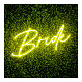 Neon Led Bride Noiva Noivado Casamento Decoração Festa Cor Branco Quente