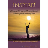 Libro Inspire: Women's Stories Of Accomplishment, Encoura...