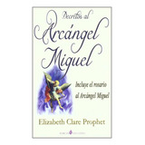 Decretos Al Arcangel Miguel - Elizabeth Clare Prophet Eliza