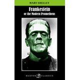 Frankestein: Or The Modern Prometheus, De Mary Shelley. Editorial Ediciones Gaviota, Tapa Blanda, Edición 2015 En Español