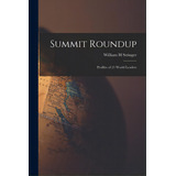 Summit Roundup; Profiles Of 21 World Leaders, De Stringer, William H.. Editorial Hassell Street Pr, Tapa Blanda En Inglés